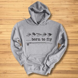 Fly Fishing Sweatshirt, Born To Fly Long-Sleeve Hoodie, Fly Fishing Shirt, Fishing Dad Gift