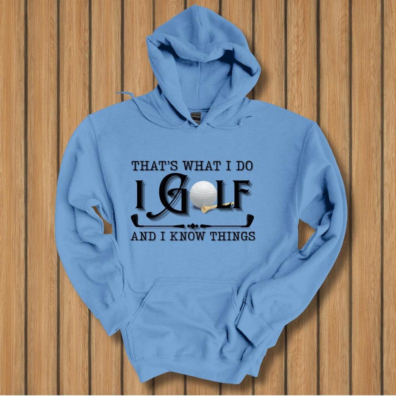 Golf Hoodie, That's What I Do, I Golf Long-Sleeve Hoodie, Golf Gifts for Men, Golf Gifts for Women, Golf Gifts