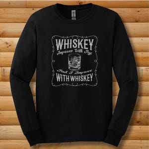 Whiskey Shirt, Whiskey Improves With Age Long Sleeve Tee, Drinking Shirt, Drinking T-Shirt, Drinker Gift
