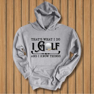 Golf Hoodie, That's What I Do, I Golf Long-Sleeve Hoodie, Golf Gifts for Men, Golf Gifts for Women, Golf Gifts
