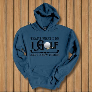 Golf Hoodie, That's What I Do, I Golf Long-Sleeve Hoodie, Golf Gifts for Men, Golf Gifts for Women, Golf Gifts