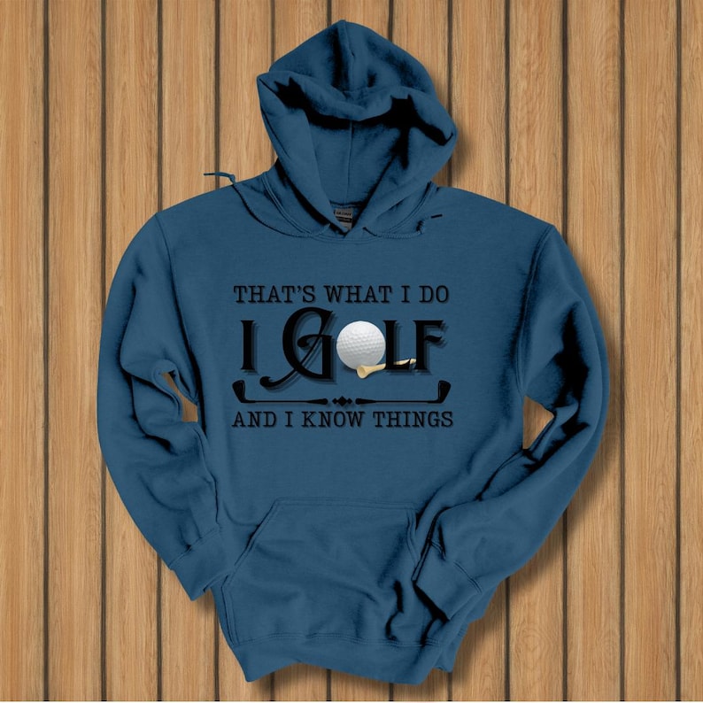 Golf Hoodie, That's What I Do, I Golf Long-Sleeve Hoodie, Golf Gifts for Men, Golf Gifts for Women, Golf Gifts