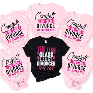 Matching Divorced Party Shirts,  Funny Divorce Shirt, Newly Divorced Shirts, Divorced AF, Divorce Party Shirts Divorced Gifts for Her