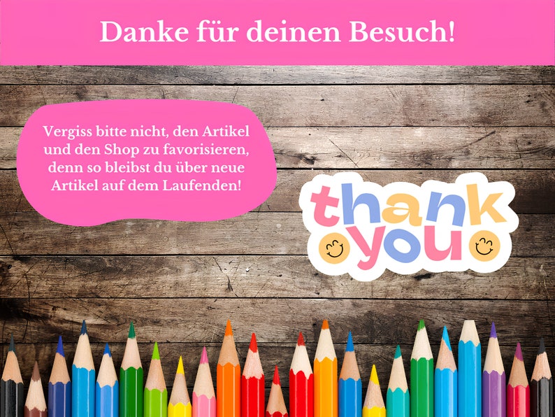 May include: A pink and white thank you card with a wooden background. The card has a message in German that says "Danke f&uuml;r deinen Besuch!" and a sticker that says "thank you" with smiley faces. There are colored pencils lined up at the bottom of the card.