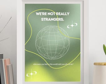 We're Not Really Strangers Coole minimalistische Wandkunst - Modernes inspirierendes Poster für Schlafzimmer, Wohnzimmer oder Bürodekor