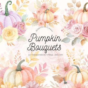 Watercolor Pumpkin Bouquets Clipart, Thanksgiving Clipart, Pumpkin Clipart, Autumn Clipart,  Floral Pumpkins Clipart, Floral Pumpkin Bouquet