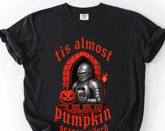 Pumpkin Season tshirt for Fall: Funny Medieval tshirt, Pumpkin Spice Lover