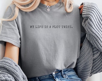 Comfort Colors® Mein Leben ist ein Plot Twist Unhinged-T-Shirt für jedermann