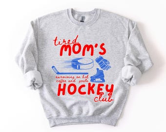 Tired Mom's Hockey Club Sweatshirt: Retro Hockey Mom Crewneck