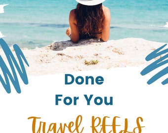 Done for you travel reels