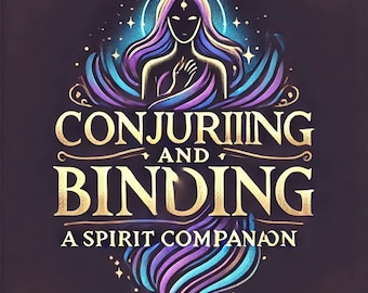 Custom Conjuring And Binding A Spirit Companion