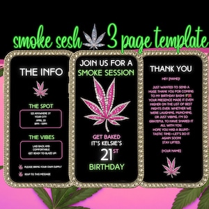 May include: A three-page template for a smoke session invitation. The design features a black background with a gold frame and a pink cannabis leaf. Text includes "smoke sesh," "The Info," "Join us for a smoke session," and "Thank You."