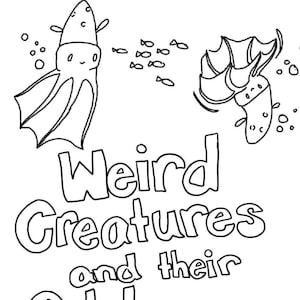May include: A black and white line art coloring page featuring two squid-like creatures, small fish, and bubbles. The text reads "Weird Creatures and their Odd Wonders" in the center, with the signature "Zarethe" at the bottom left corner.