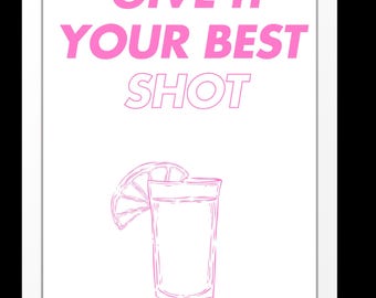 Give It Your Best Shot Wall Art Print - Fun Tequila Drinking Decor for Bar or Party Gift for Alcohol Lovers and Party Fans tequila shot art