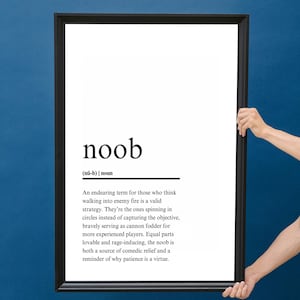 Noob Definition Print - Funny and Sarcastic Wall Art for Gamers - Perfect Gift for Gaming Fans and Gaming Room Decor