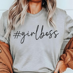 girl boss tshirt women sayings for shirts for women tee shirt women empowerment shirt girl power shirts for women sayings on a tshirt