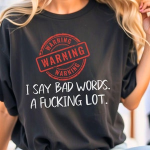 Offensive t shirt for Women Funny T-Shirt Sayings on tshirts for Woman Trendy Shirt for Friend Gift for Womens Sarcastic Tee Profanity Shirt