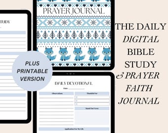 May include: A digital planner with a blue and white fox pattern on the cover. The planner is titled "Prayer Journal". The text "The Daily Digital Bible Study & Prayer Faith Journal" is also visible.