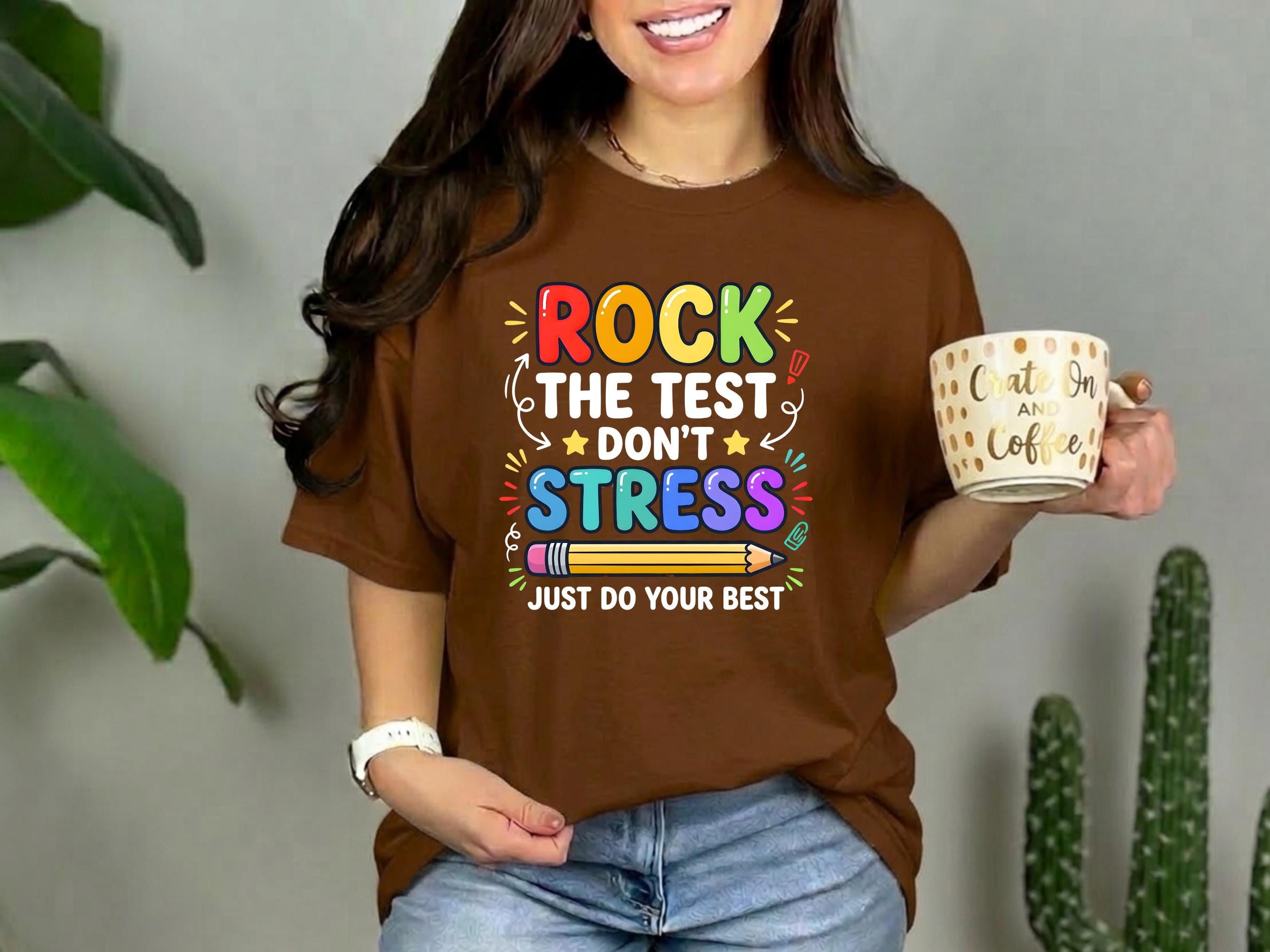 Motivational Exam T-shirt, Rock the Test Graphic Tee, Student ...