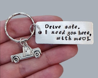 Personalized Keychain with Truck Charm, Drive Safe I need you here, Engraved Keychain, Customizable, Trucker, Husband, Boyfriend Gift