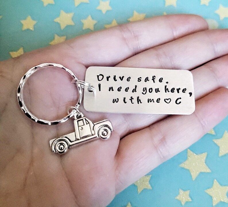 Personalized Keychain Drive Safe I Need You Here Truck Etsy