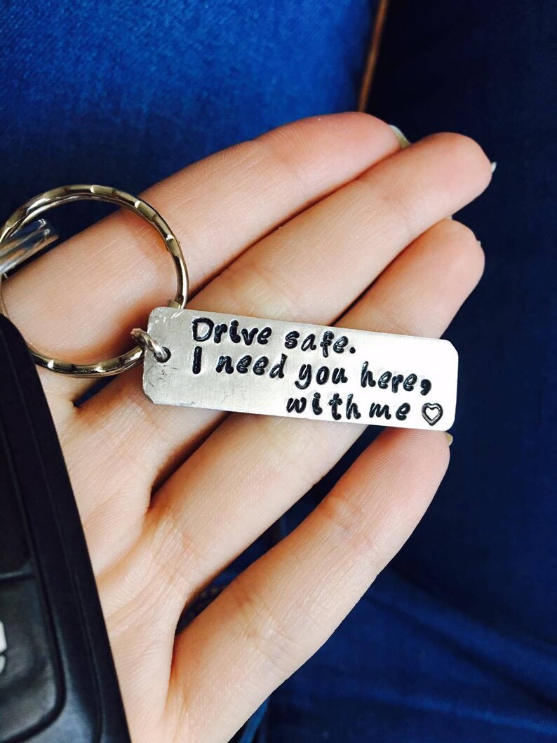 Personalized Drive Safe I Need You Here With Me Keychain Etsy