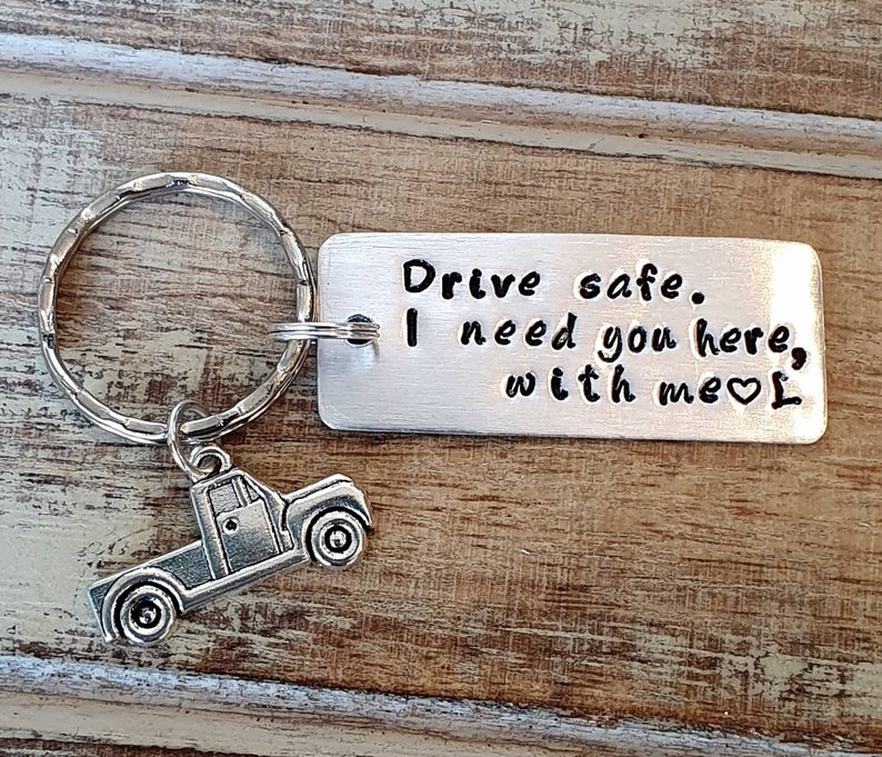 Personalized Keychain Drive Safe I Need You Here Truck Etsy UK