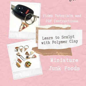 LEARN TO SCULPT - Miniature Junk Foods Polymer Clay Tutorial .pdf and Video Tutorial Digital Download