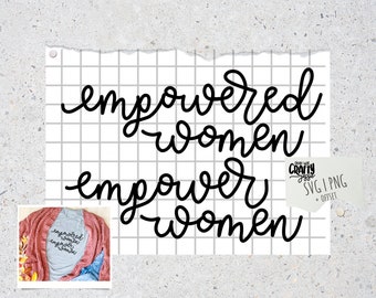 Empowered Women Empower Women SVG Cut File Cricut Silhouette