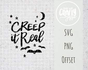 Creep it Real SVG Cut File Cricut Silhouette