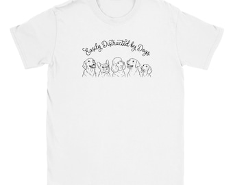 Easily Distracted by Dogs Shirt, Hand Drawn Dog Graphic Tee, Dog Lover Gift