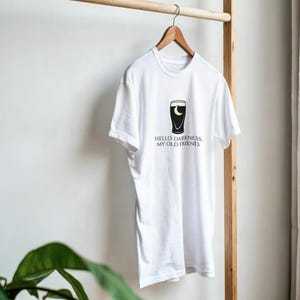 Stout Beer Glass Shirt, Hello Darkness Song Lyric, Guinness Lover Gift, Drinking Humor Tee image 3