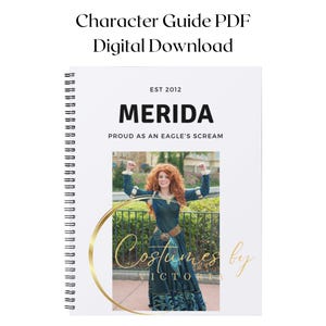 May include: A white and black printable character guide PDF for Merida from the movie Brave. The guide includes the text "EST 2012", "Merida", "Proud as an Eagle's Scream", and "Costumes by Victor". A photo of a woman dressed as Merida is included.