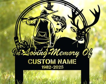 May include: Black metal silhouette of a hunter with a rifle, a deer, and a fish, with the text "In Loving Memory Of CUSTOM NAME 1982-2025".
