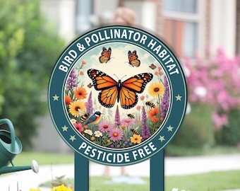 Bird & Pollinator Habitat Sign, Pesticide Free Garden Marker, Gift for mom, Monarch Butterfly Pollinator Sign, Eco Pesticide,Bird Wildflower