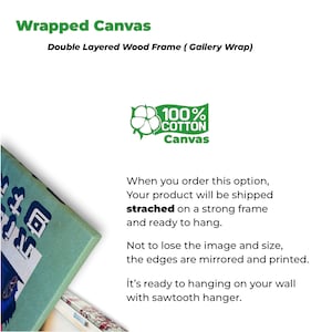 May include: A wrapped canvas print with a double-layered wood frame. The image features text that reads "Wrapped Canvas" and "100% Cotton Canvas." The canvas is stretched on a strong frame and ready to hang with a sawtooth hanger.