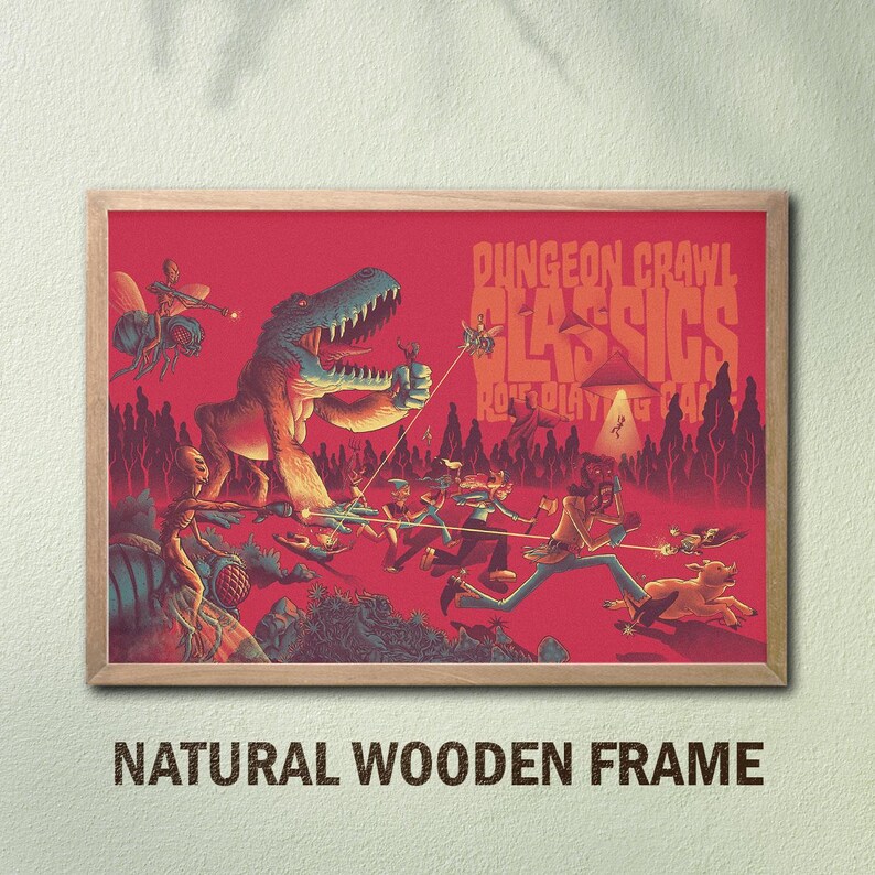 May include: A framed poster with a red background featuring a dinosaur and figures in a fantasy scene. The poster has the text "Dungeon Crawl Classics Role Playing Game" in orange. The frame is made of natural wood.