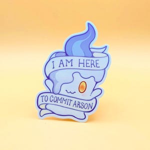 Litwick I Am Here To Commit Arson Sticker