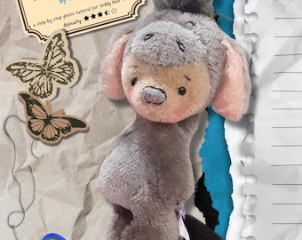 PDF e-pattern/ tutorial to make a 6 inch teddy dressed up as Eeyore