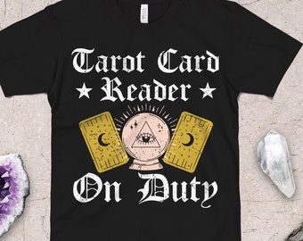 Funny Witch Tarot Card Reader On Duty T-Shirt / Women Mystical Tshirt Occult Clothing / Witchy Graphic Tee Gift / Witchcraft Sweatshirt