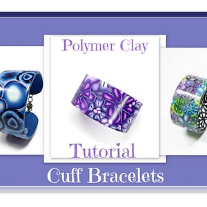 Cuff Bracelet Digital Tutorial- Jewelry Making- Polymer Clay How to Bracelets