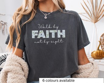 Walk by Faith Scripture Tee Christian Verse T-shirt 2 Corinthians 5:7