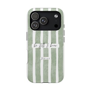 Be Still and Know Christian phone case Scripture Bible Verse Faith Phone Case image 4