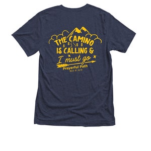 The Camino is calling and I must go! T shirt