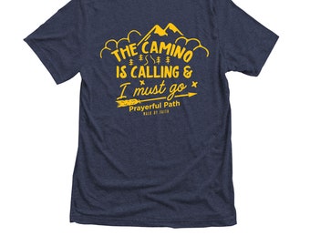 The Camino is calling and I must go! T shirt