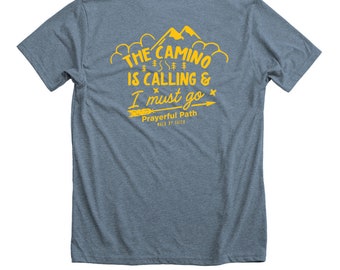 The Camino is calling and I must go! T shirt