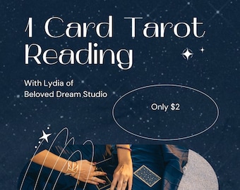 May include: A tarot card reading service offered for $2. The image shows a hand holding a spread of tarot cards. The text reads "1 Card Tarot Reading" and "With Lydia of Beloved Dream Studio".