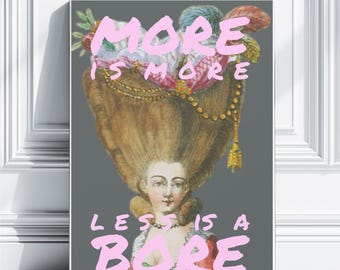 French Rococo Hairstyle Fashion Illustration Silk Poster, More is More Maximalist Quote, Marie Antoinette, Wall Art Decor for Home or Office