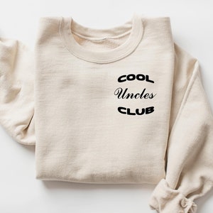 Cool Uncles Club Sweatshirt, Pregnancy Announcement Sweatshirt for Uncle, Cool Uncle Sweatshirt for New Uncle, Gift for Uncle to Be, Cool