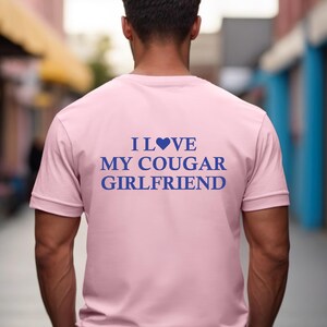 I Love My Cougar Girlfriend T-Shirt, Valentines Day T Shirt, Funny Girlfriend Shirt, I Love My Girlfriend Shirt, Gifts for Boyfriend,I Heart